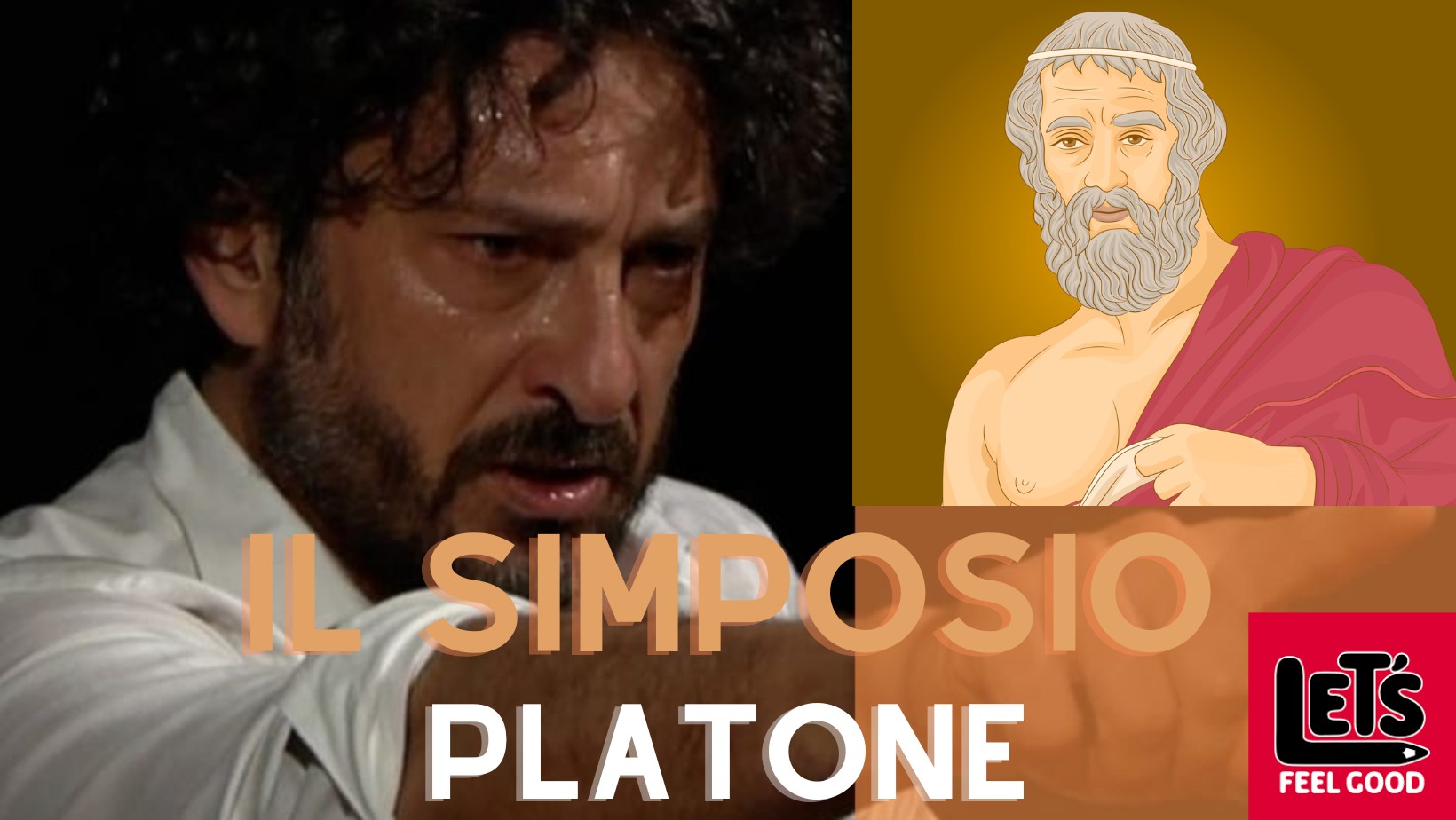 Il Simposio: Platone e l'Amore. Ieri, oggi. - Let's Feel Good